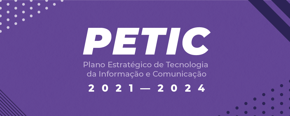 fundo roxo com os dizeres PETIC 2021-2024