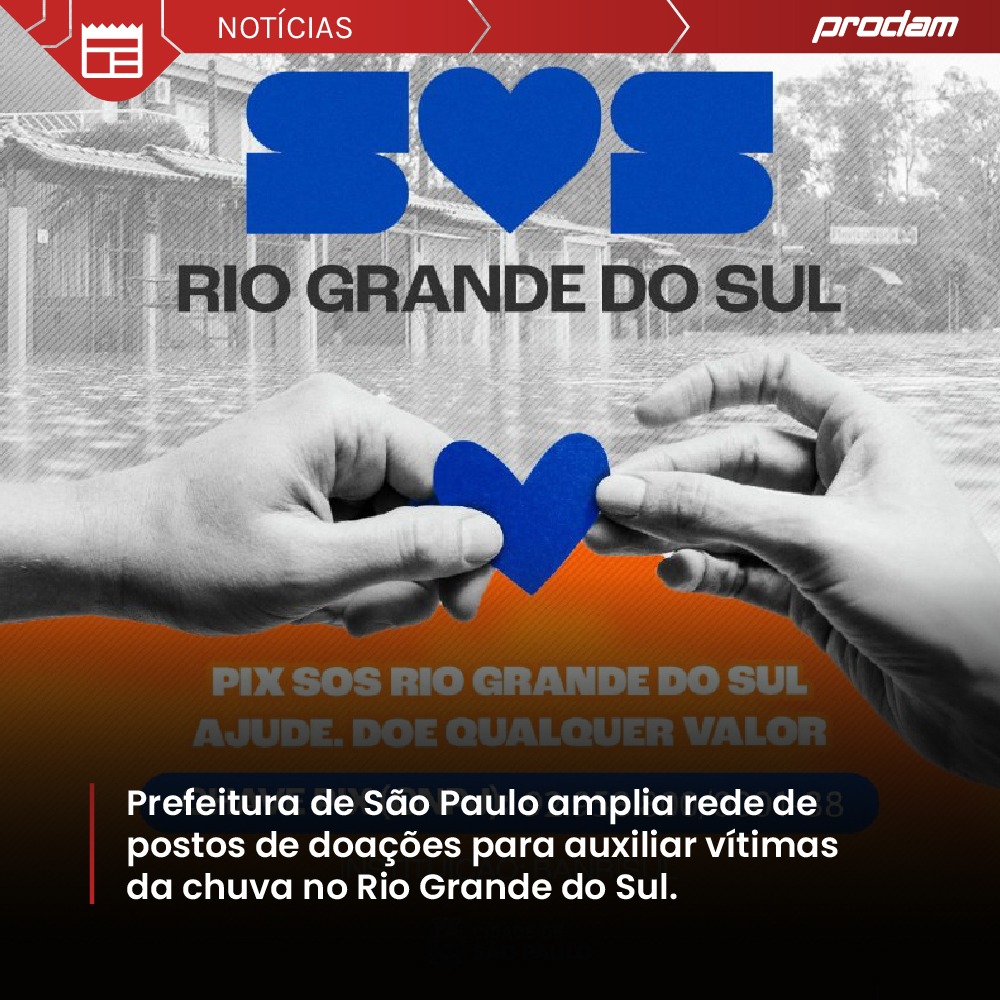 PREFEITURA DE SÃO PAULO ESTENDE AJUDA À CIDADE DO RIO GRANDE DO SUL