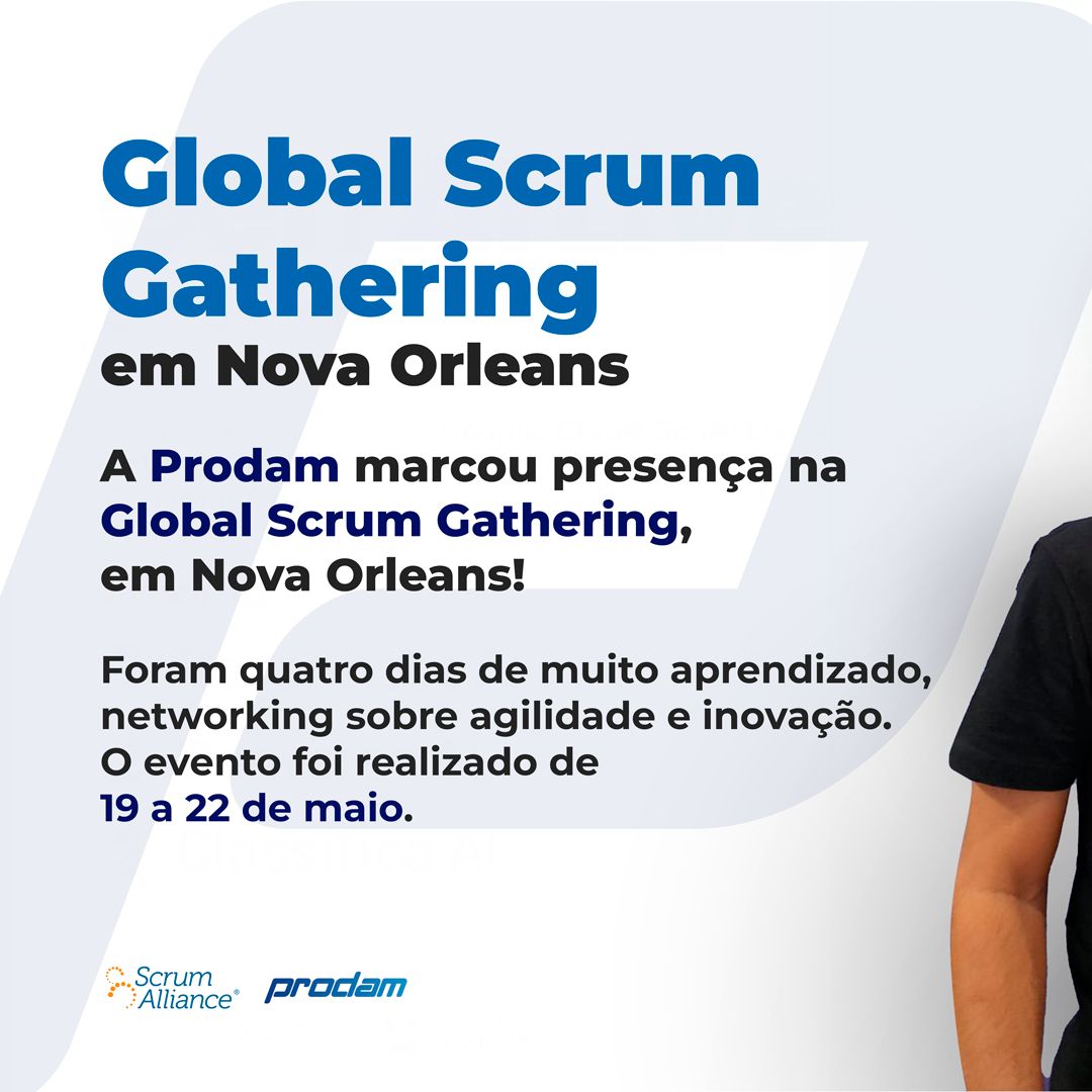 Prodam marcou presença na Global Scrum Gathering em Nova Orleans